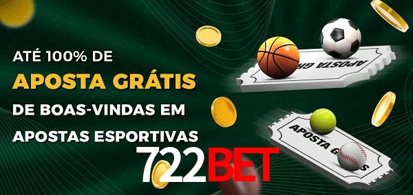 722Bet Ate 100% de Aposta Gratis